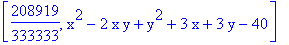 [208919/333333, x^2-2*x*y+y^2+3*x+3*y-40]